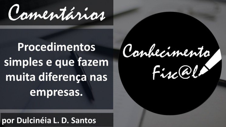 Procedimentos simples e que fazem muita diferença nas empresas.