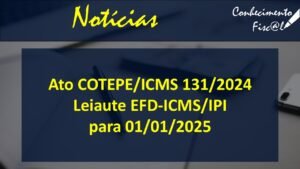 Leiaute EFD ICMS IPI 2025 - Conhecimento Fiscal