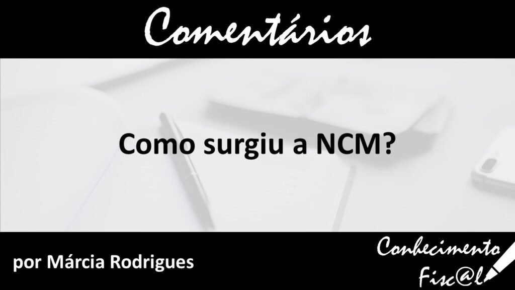 Como surgiu a NCM