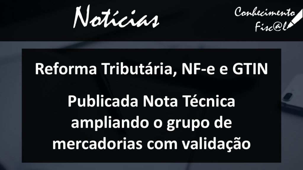 Reforma Tributária, NF-e e GTIN - Conhecimento Fiscal