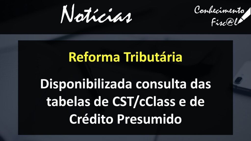 Tabelas de CST/cClass e de Crédito Presumido