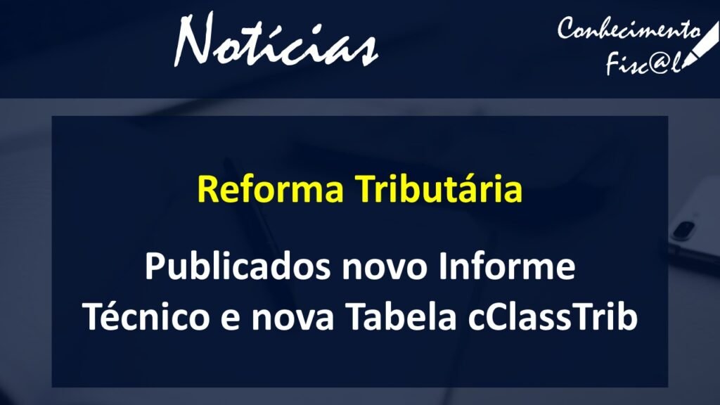 Informe Técnico e Tabela cClassTrib
