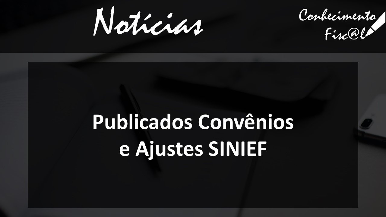 Publicados Convênios e Ajustes SINIEF