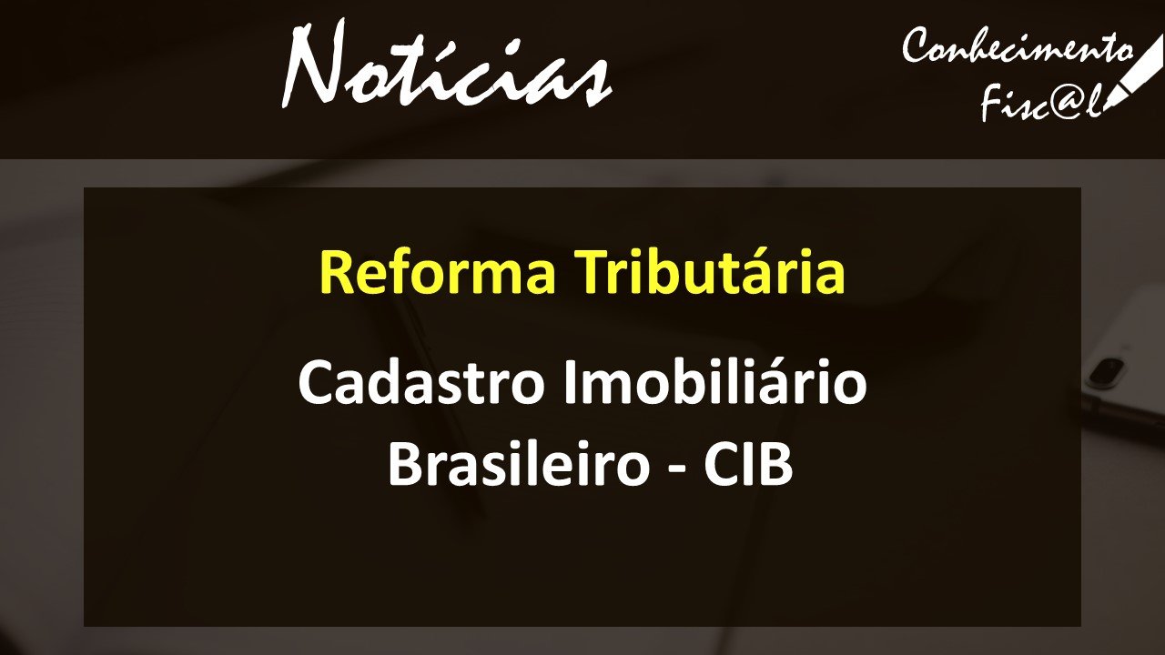 Cadastro Imobiliário Brasileiro - CIB