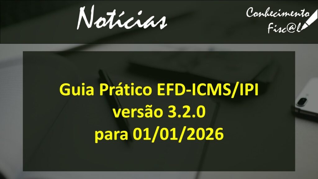 Novo Guia Prático EFD-ICMS/IPI para 2026