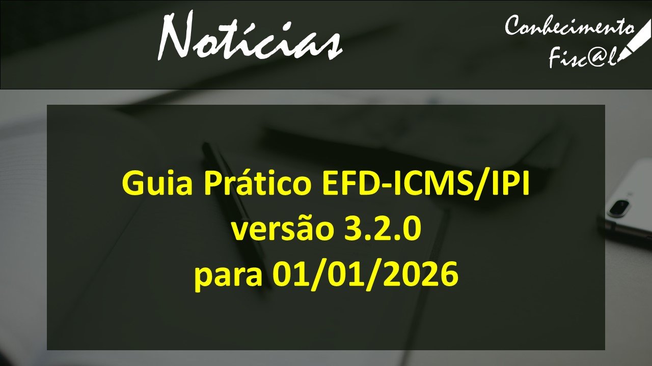 Novo Guia Prático EFD-ICMS/IPI para 2026