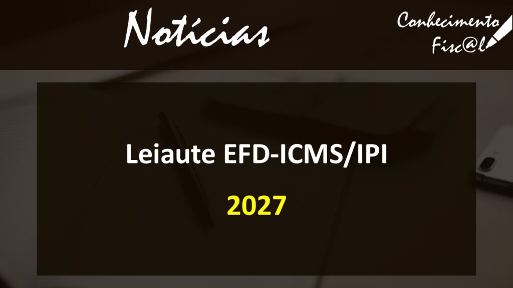Leiaute EFD ICMS IPI 2027