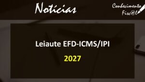 Leiaute EFD ICMS IPI 2027