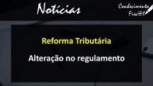 Alteração no regulamento CBS