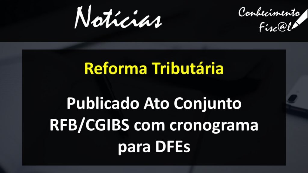 Ato Conjunto estabelece datas para DFE
