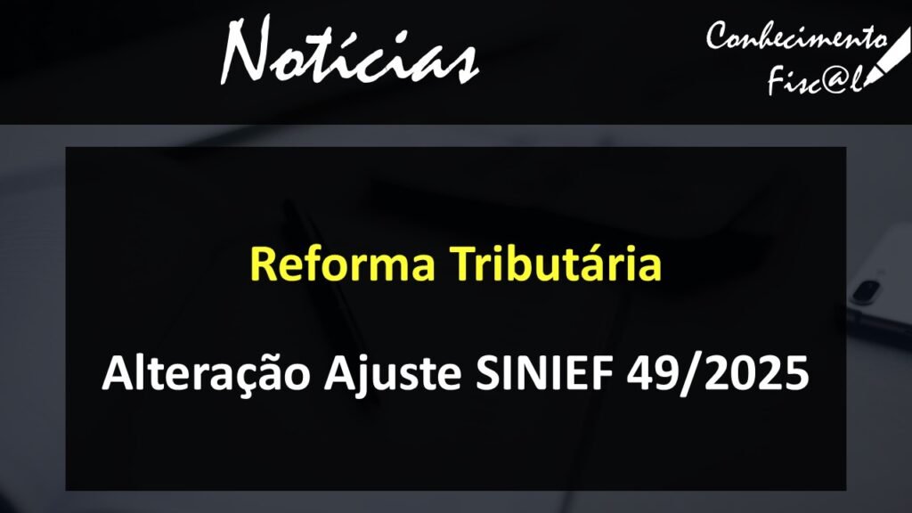 Alteração Ajuste SINIEF 49/2025