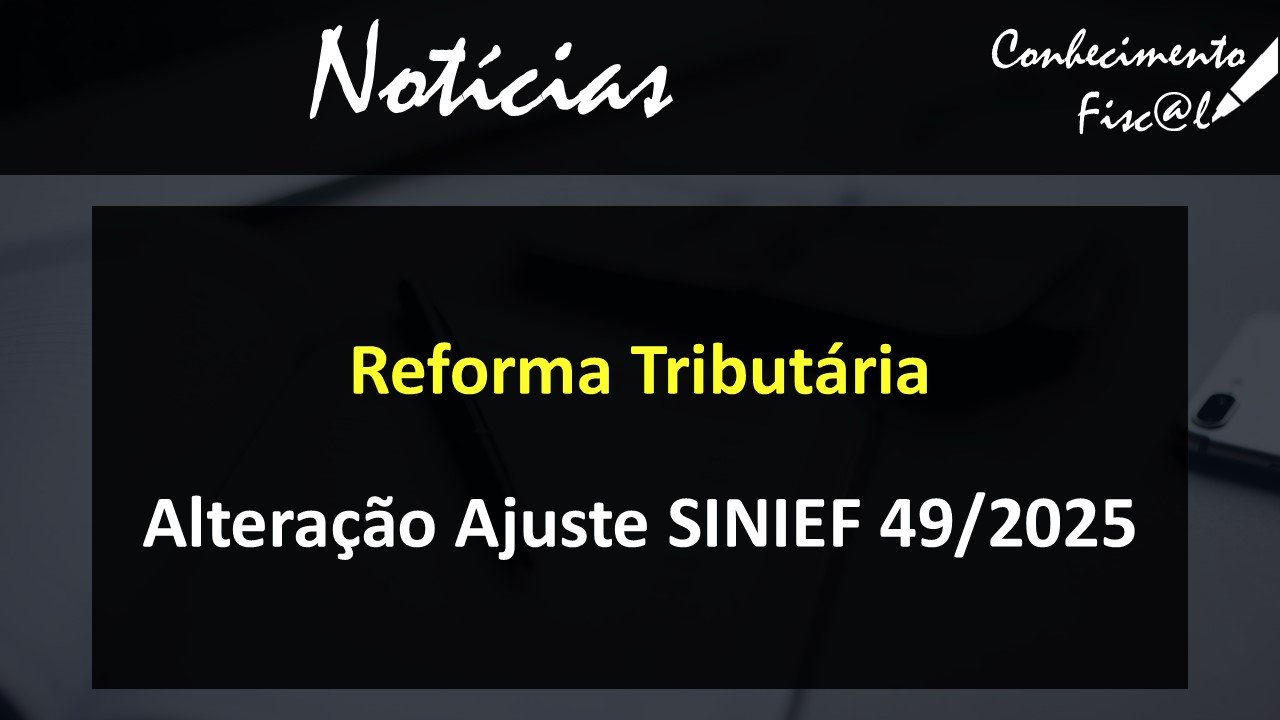 Alteração Ajuste SINIEF 49/2025