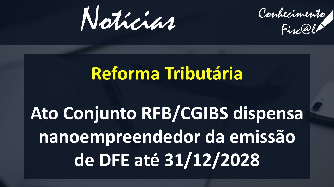 Nanoempreendedor é dispensado de DFE