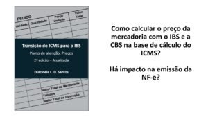 Como calcular o preço com IBS e CBS na BC do ICMS
