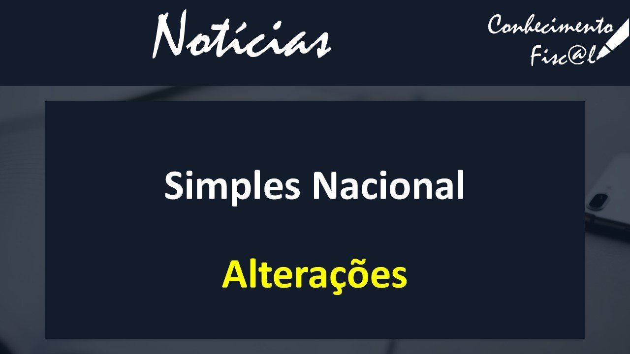 Simples Nacional - Alterações