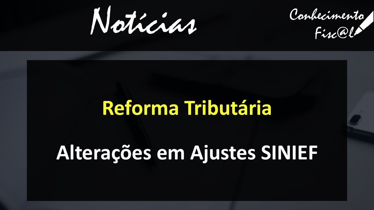 Alterações em Ajustes SINIEF