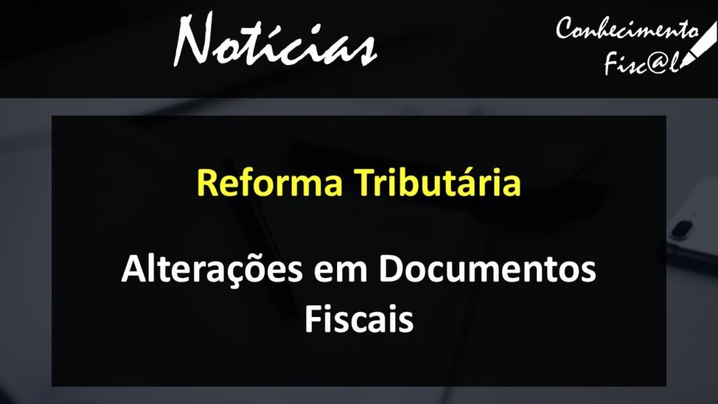 Alterações em Documentos Fiscais