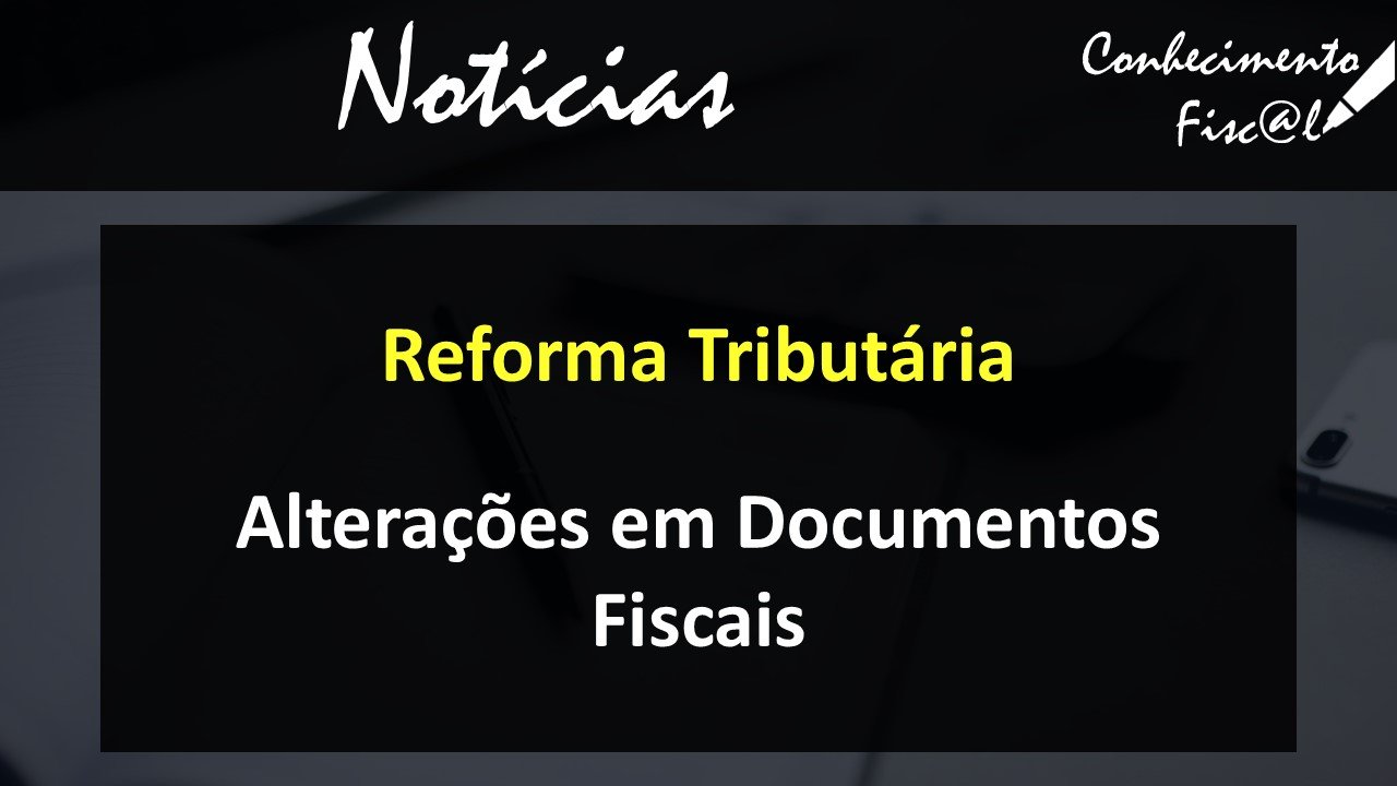 Alterações em Documentos Fiscais